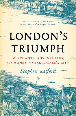 London's Triumph by Stephen Alford