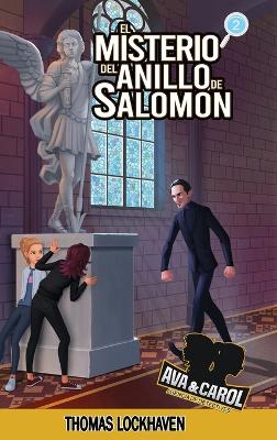 Ava y Carol Agencia de Detectives: El Misterio del Anillo de Salom�n book