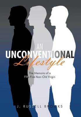 An Unconventional Lifestyle: The Memoirs of a Fifty-Five-Year-Old Virgin book