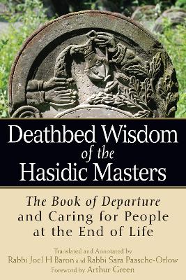 Deathbed Wisdom of the Hasidic Masters book