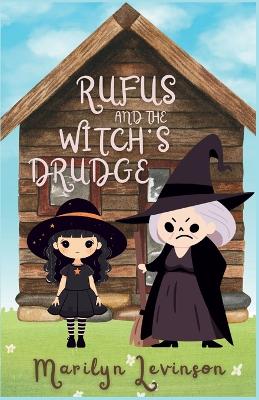Rufus and the Witch's Drudge: Rufus and Magic book