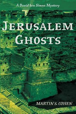 Jerusalem Ghosts: A David Ben Simon Mystery book