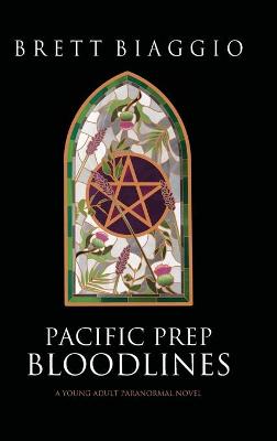 Pacific Prep: Bloodlines by Brett Biaggio