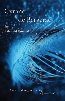Cyrano de Bergerac: by Edmond Rostand book