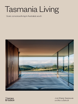 Tasmania Living: Quiet, conscious living in Australia's south book