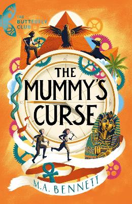 The Butterfly Club: The Mummy's Curse: Book 2 - A time-travelling adventure to discover the secrets of Tutankhamun book