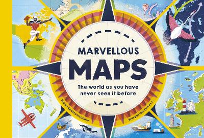 Marvellous Maps: The world as you have never seen it before book