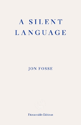 A Silent Language — WINNER OF THE 2023 NOBEL PRIZE IN LITERATURE: The Nobel Lecture book