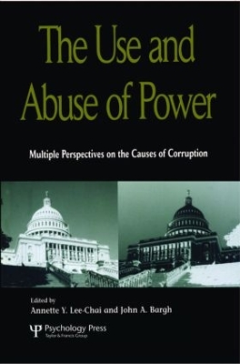 The Use and Abuse of Power by Annette Y. Lee-Chai
