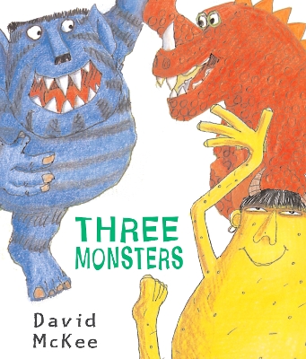 Three Monsters by David McKee