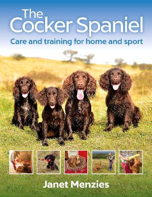 The Cocker Spaniel: Care and Training for Home and Sport book