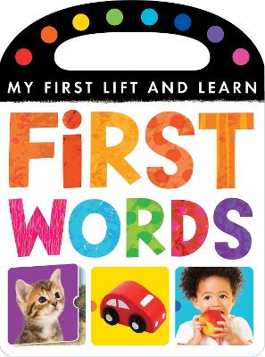 My First Lift and Learn: First Words book