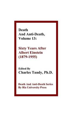 Death and Anti-Death, Volume 13 by Charles Tandy