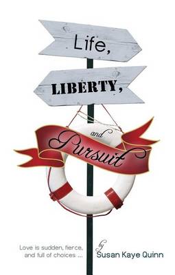 Life, Liberty, and Pursuit book
