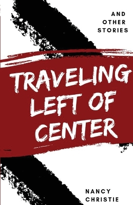 Traveling Left of Center book