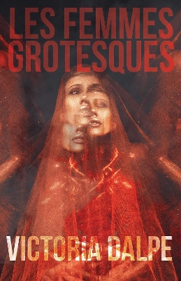 Les Femmes Grotesques book