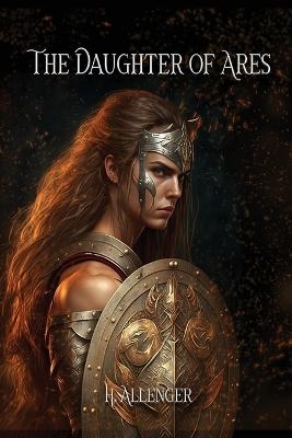 The Daughter of Ares: A Sequel Novel to Polyxena book