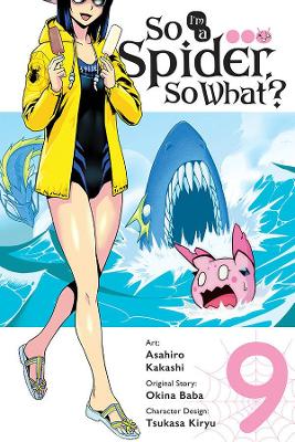 So I'm a Spider, So What?, Vol. 9 (manga) book