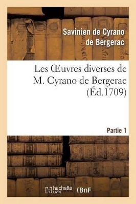 Les oeuvres diverses de M. Cyrano de Bergerac.Partie 1 book