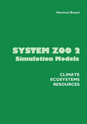 System Zoo 2 Simulation Models. Climate, Ecosystems, Resources book