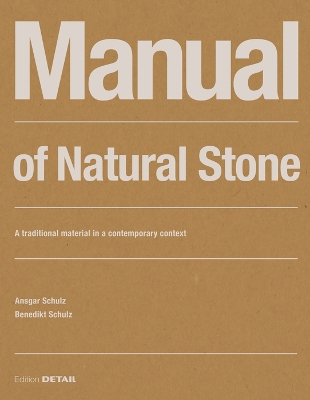 Manual of Natural Stone: A traditional material in a contemporary context book