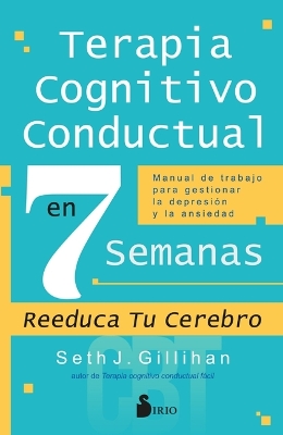 Terapia Cognitivo Conductal En 7 Semanas book