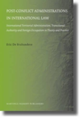 Post-conflict Administrations in International Law by Eric de Brabandere