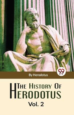 The History of Herodotus by Herodotus