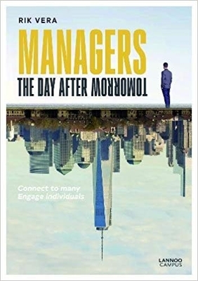 Managers the Day After Tomorrow: Connect to Many, Engage Individuals book