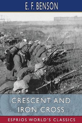 Crescent and Iron Cross (Esprios Classics) book