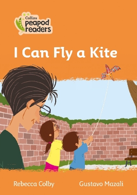 Level 4 – I Can Fly a Kite (Collins Peapod Readers) book