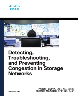 Detecting, Troubleshooting, and Preventing Congestion in Storage Networks book