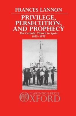 Privilege, Persecution, and Prophecy book