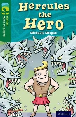 Oxford Reading Tree TreeTops Myths and Legends: Level 12: Hercules The Hero book