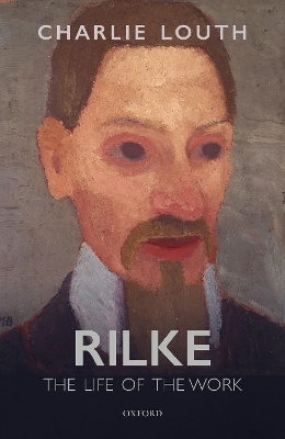 Rilke: The Life of the Work book