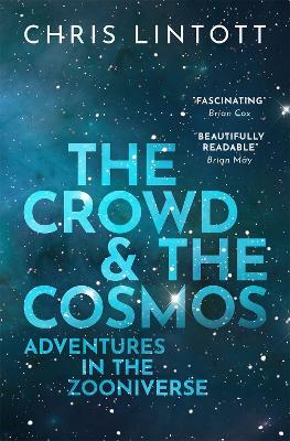 The Crowd and the Cosmos: Adventures in the Zooniverse book