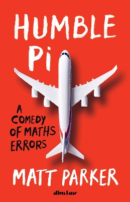 Humble Pi: A Comedy of Maths Errors book