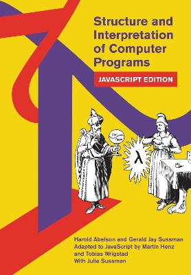 Structure and Interpretation of Computer Programs by Harold Abelson