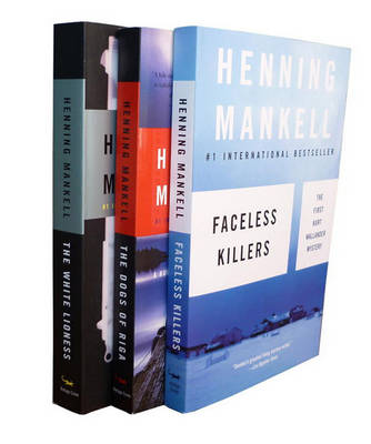 The Henning Mankell Wallander Bundle: Faceless Killers, The Dogs of Riga, The White by Henning Mankell