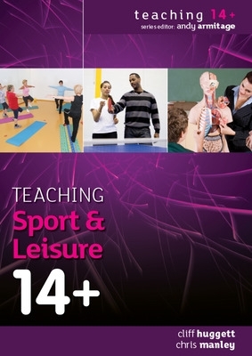 Teaching Sport and Leisure 14+ book