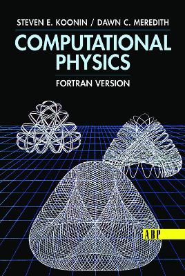 Computational Physics: Fortran Version by Steven E. Koonin
