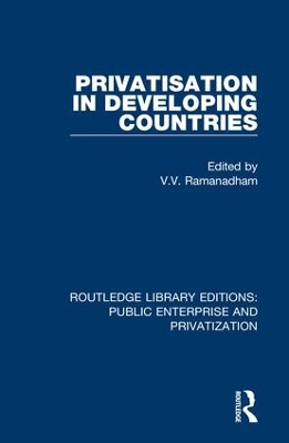 Privatisation in Developing Countries by V. V. Ramanadham