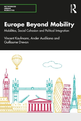 Europe Beyond Mobility: Mobilities, Social Cohesion and Political Integration book