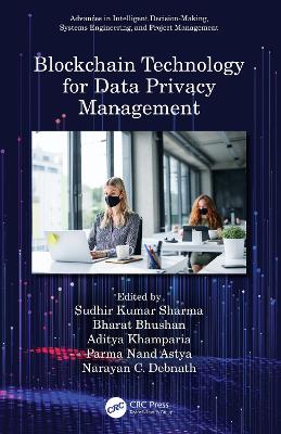 Blockchain Technology for Data Privacy Management by Sudhir Kumar Sharma