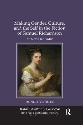 Making Gender, Culture, and the Self in the Fiction of Samuel Richardson: The Novel Individual book