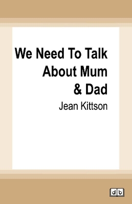We Need to Talk About Mum & Dad book