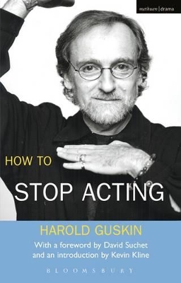 How To Stop Acting by Harold Guskin