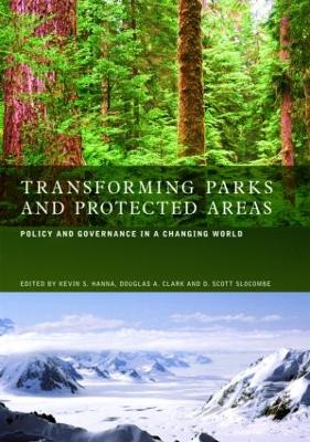 Transforming Parks and Protected Areas by Kevin S. Hanna