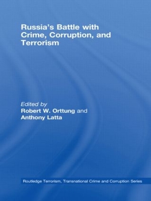 Russia's Battle with Crime, Corruption and Terrorism by Robert Orttung