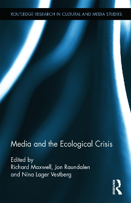 Media and the Ecological Crisis by Richard Maxwell